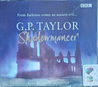 Shadowmancer written by G.P Taylor performed by Robert Glenister on Audio CD (Abridged)